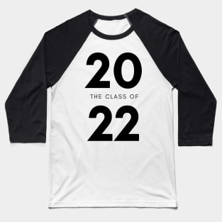 Class Of 2022 Graduate. Simple Typography Black Graduation 2022 Design. Baseball T-Shirt